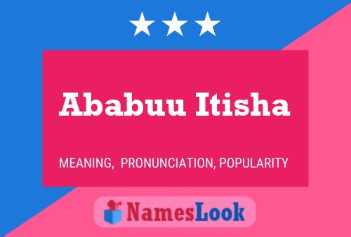 Ababuu Itisha Name Poster