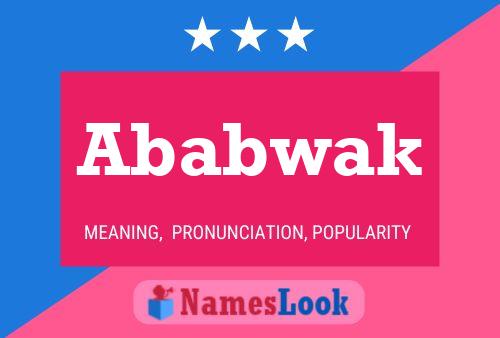 Ababwak Name Poster