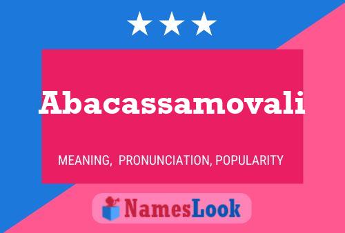 Abacassamovali Name Poster