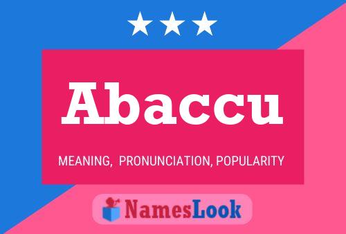 Abaccu Name Poster