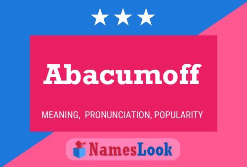 Abacumoff Name Poster