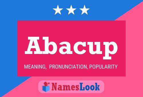 Abacup Name Poster