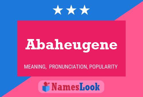 Abaheugene Name Poster