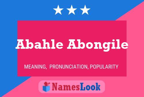 Abahle Abongile Name Poster