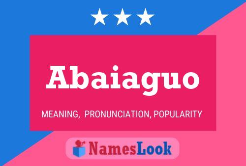 Abaiaguo Name Poster