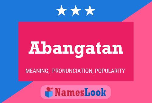 Abangatan Name Poster