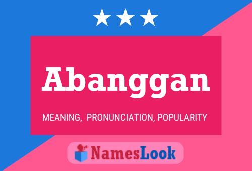 Abanggan Name Poster