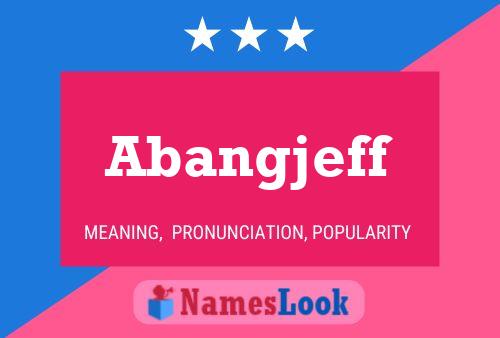 Abangjeff Name Poster