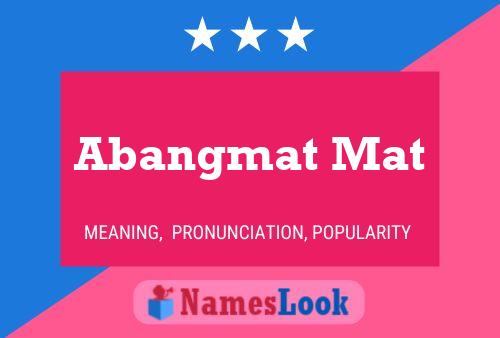 Abangmat Mat Name Poster