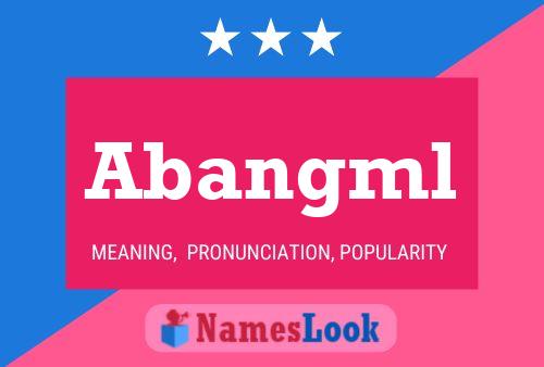 Abangml Name Poster