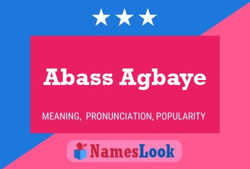 Abass Agbaye Name Poster