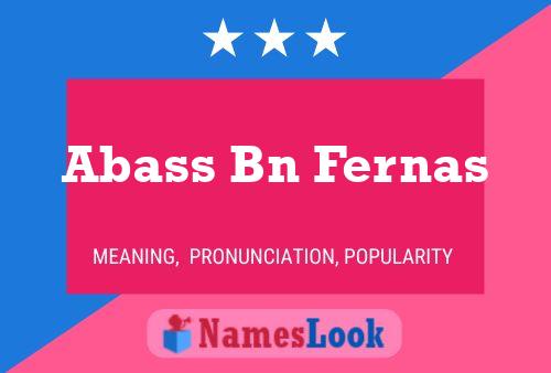 Abass Bn Fernas Name Poster