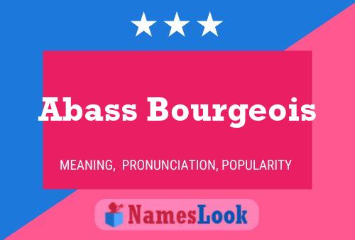 Abass Bourgeois Name Poster