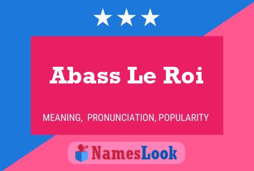 Abass Le Roi Name Poster