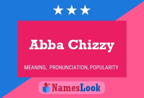 Abba Chizzy Name Poster