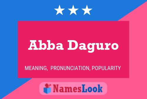 Abba Daguro Name Poster