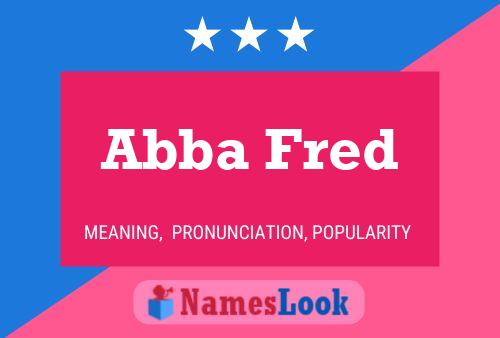 Abba Fred Name Poster