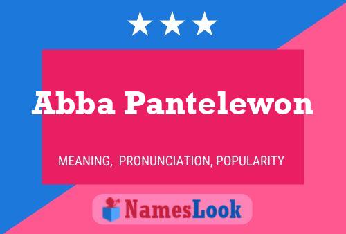 Abba Pantelewon Name Poster