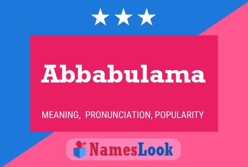 Abbabulama Name Poster