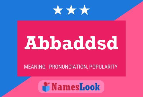 Abbaddsd Name Poster