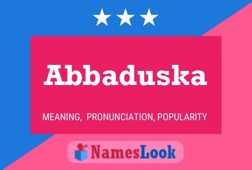 Abbaduska Name Poster