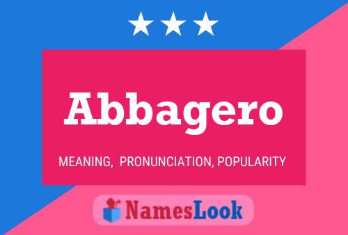 Abbagero Name Poster