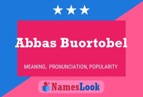 Abbas Buortobel Name Poster