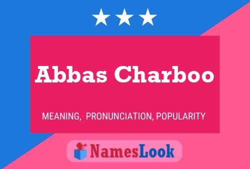 Abbas Charboo Name Poster