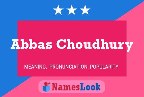 Abbas Choudhury Name Poster