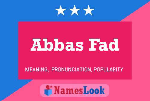 Abbas Fad Name Poster