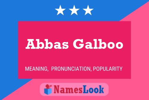 Abbas Galboo Name Poster