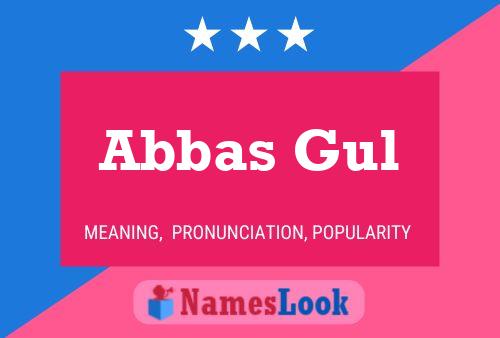 Abbas Gul Name Poster