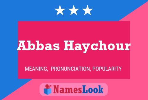 Abbas Haychour Name Poster