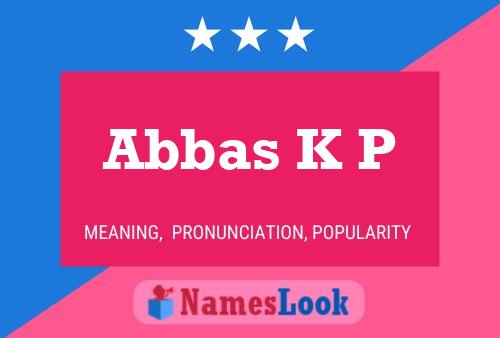 Abbas K P Name Poster