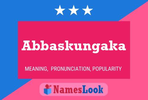 Abbaskungaka Name Poster