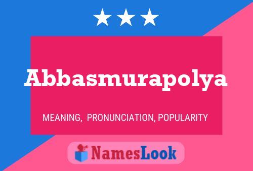 Abbasmurapolya Name Poster