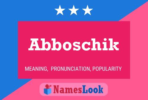 Abboschik Name Poster