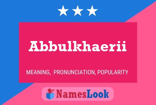 Abbulkhaerii Name Poster