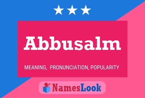 Abbusalm Name Poster