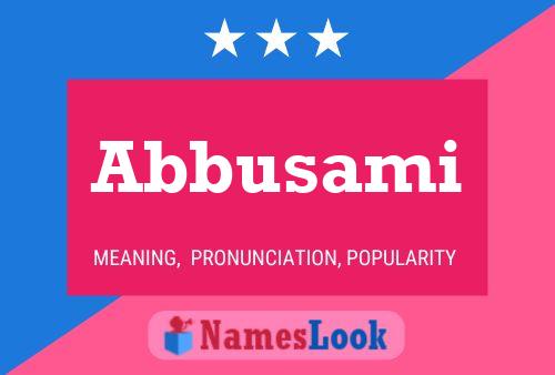 Abbusami Name Poster