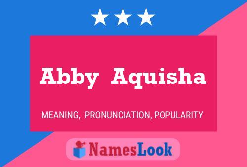 Abby  Aquisha Name Poster