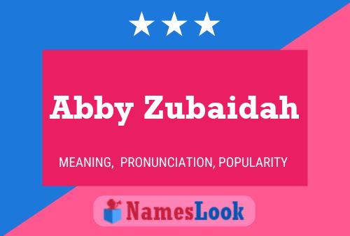 Abby Zubaidah Name Poster