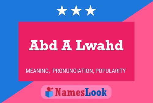 Abd A Lwahd Name Poster