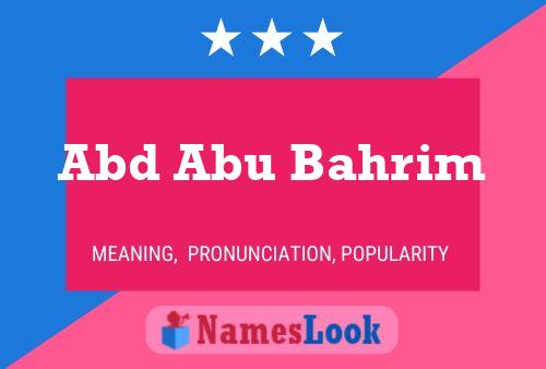 Abd Abu Bahrim Name Poster