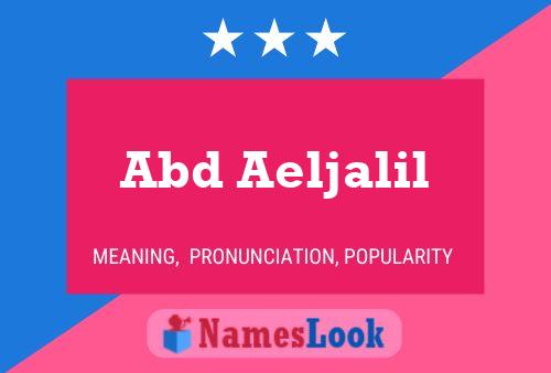 Abd Aeljalil Name Poster