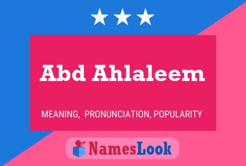 Abd Ahlaleem Name Poster