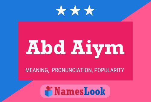 Abd Aiym Name Poster