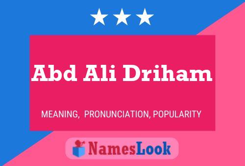 Abd Ali Driham Name Poster