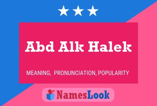 Abd Alk Halek Name Poster