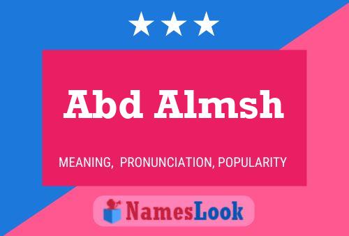 Abd Almsh Name Poster